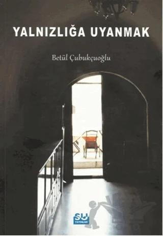 Yalnızlığa Uyanmak