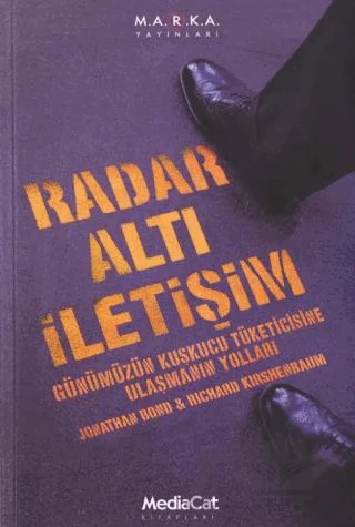 Radar Altı İletişim – Jonathan Bond, Richard Kirshenbaum – MediaCat Kitapları kitap kapağı