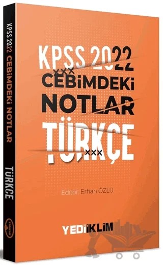 2022 KPSS Cebimdeki Notlar Türkçe Kitapçığı – Erhan Özlü – Yediiklim Yayınları kitap kapağı