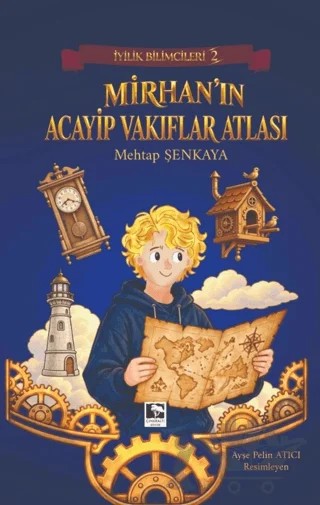 İyilik Bilimcileri 2 - Mirhan’ın Acayip Vakıflar Atlası – Mehtap Şenkaya – Çınaraltı Yayınları kitap kapağı