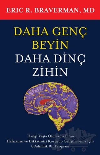 Daha Genç Beyin Daha Dinç Zihin – Eric R. Braverman – Butik Yayınları kitap kapağı