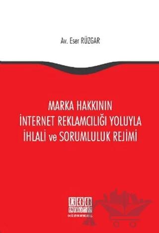 Marka Hakkının İnternet Reklamcılığı Yoluyla İhlali ve Sorumluluk Rejimi