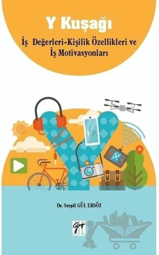 Y Kuşağı İş Değerleri - Kişilik Özellikleri ve İş Motivasyonları