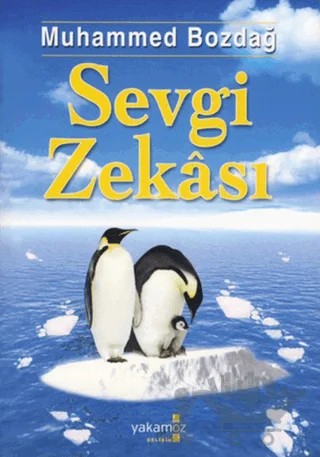 Sevgi Zekası – Muhammed Bozdağ – Yakamoz Yayınevi kitap kapağı