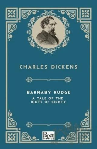 Barnaby Rudge A Tale Of The Riots Of Eighty