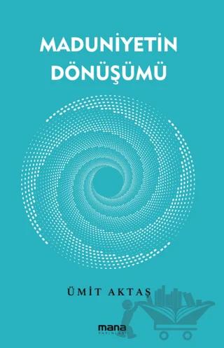 Maduniyetin Dönüşümü