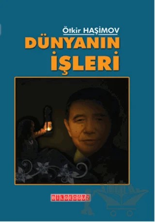 Dünyanın İşleri – Ötkir Haşimov – Bilgeoğuz Yayınları kitap kapağı