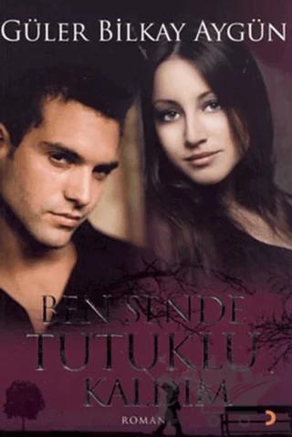 Ben Sende Tutuklu Kaldım