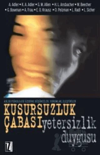 Kusursuzluk Çabası Yetersizlik Duygusu – Derleme – İz Yayıncılık kitap kapağı