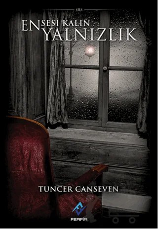 Ensesi Kalın Yalnızlık – Tuncer Canseven – Ferfir Yayıncılık kitap kapağı