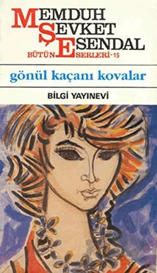 Gönül Kaçanı Kovalar