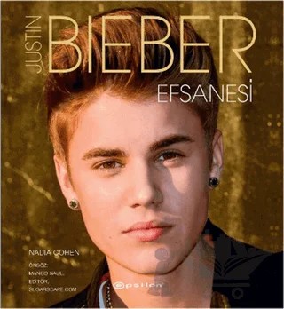 Justin Bieber Efsanesi – Nadia Cohen – Epsilon Yayınevi kitap kapağı