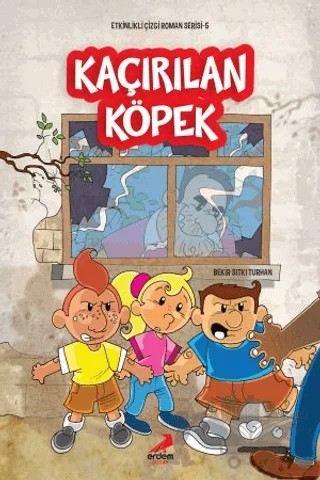 Kaçırılan Köpek – Bekir Sıtkı Turhan – Erdem Çocuk kitap kapağı
