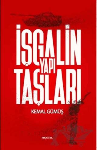 İşgalin Yapı Taşları – Kemal Gümüş – Kopernik Kitap kitap kapağı
