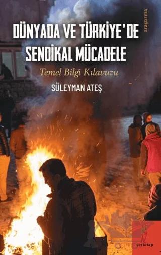 Dünyada ve Türkiye’de Sendikal Mücadele