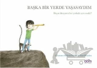 Başka Bir Yerde Yaşasaydım