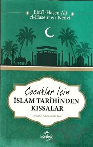 Çocuklar İçin İslam Tarihinden Kıssalar
