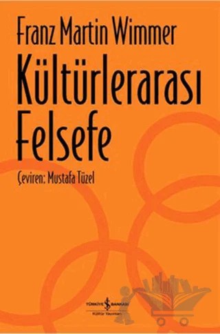 Kültürlerarası Felsefe – Franz Martin Wimmer – İş Bankası Kültür Yayınları kitap kapağı