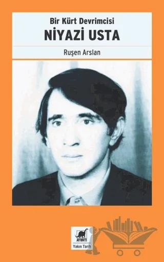 Bir Kürt Devrimcisi Niyazi Usta