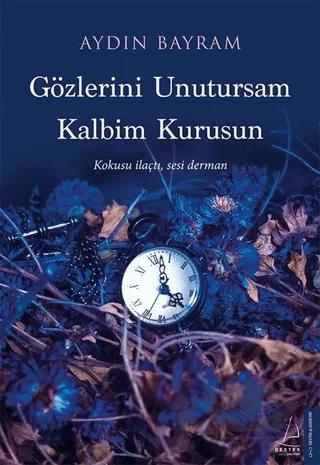 Gözlerini Unutursam Kalbim Kurusun