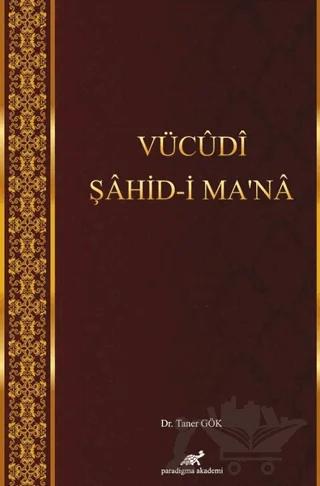Vücudi Şahid-i Ma'na