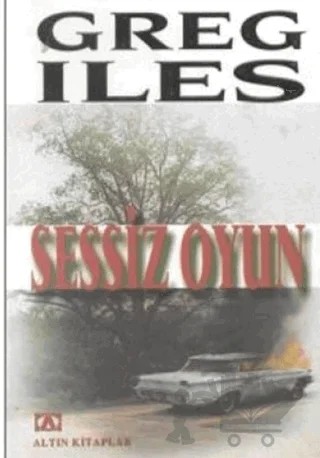 Sessiz Oyun – Greg Iles – Altın Kitaplar kitap kapağı