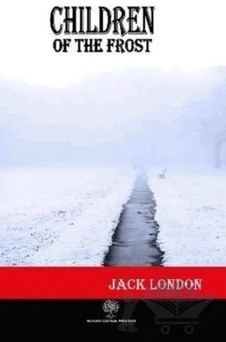 Children of the Frost – Jack London – Platanus Publishing kitap kapağı