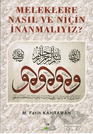 Meleklere Nasıl ve Niçin İnanmalıyız? – M. Fatih Kahraman – Turna Yayınları kitap kapağı