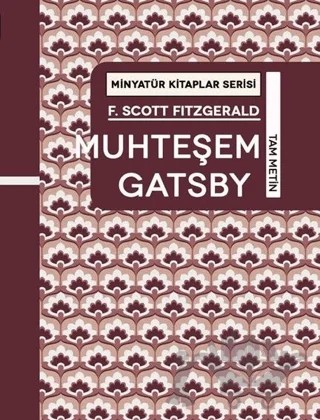 Muhteşem Gatsby - Minyatür Kitaplar Serisi (Ciltli) – Francis Scott Key Fitzgerald – Martı Yayınları kitap kapağı