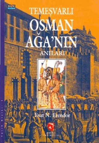 Temeşvarlı Osman Ağa'nın Anıları – Esat Nermi Erendor – Aksoy Yayıncılık kitap kapağı