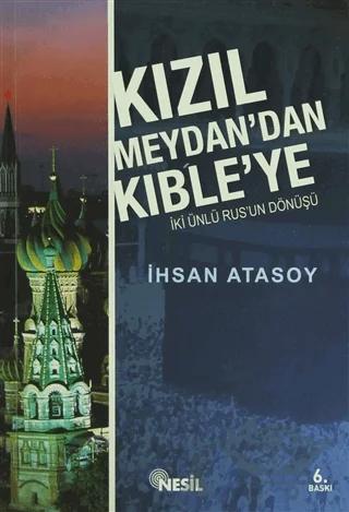 Kızıl Meydan’dan Kıble’ye