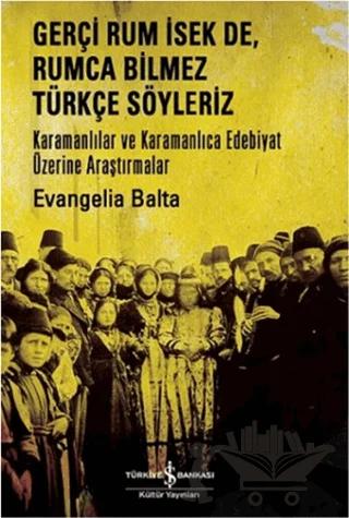 Gerçi Rum İsek de, Rumca Bilmez Türkçe Söyleriz