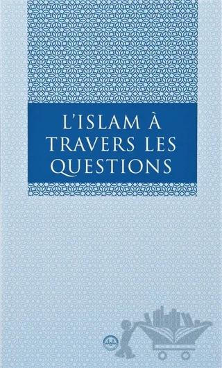 L Islam A Travers Les Questions (Sorularla İslam Fransızca)