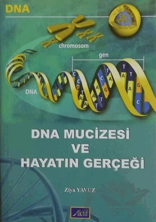DNA Mucizesi ve Hayatın Gerçeği – Ziya Yavuz – Aktif Yayınevi kitap kapağı