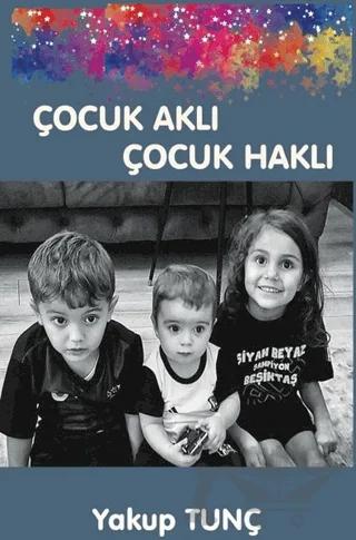Çocuk Aklı Çocuk Haklı