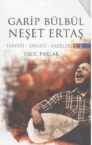 Garip Bülbül - Neşet Ertaş 1.Cilt