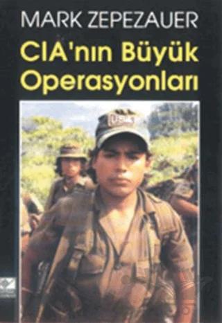 CIA’nın Büyük Operasyonları
