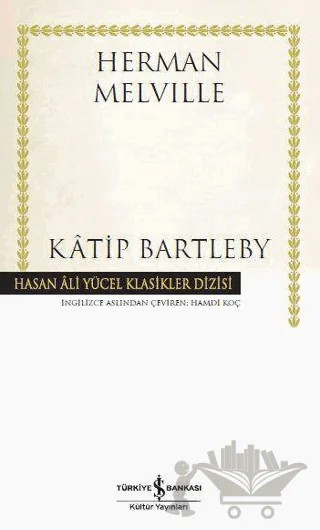 Katip Bartleby – Herman Melvılle – İş Bankası Kültür Yayınları kitap kapağı