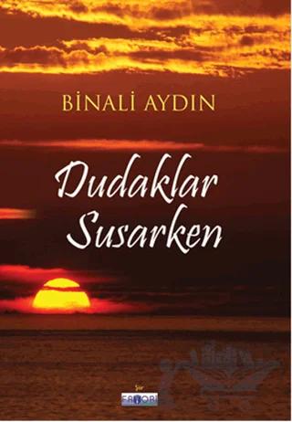 Dudaklar Susarken