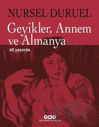 Geyikler, Annem ve Almanya 40 Yaşında