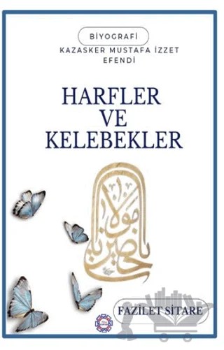 Harfler ve Kelebekler – Fazilet Sitare – Kılavuz Kaptan Yayınları kitap kapağı