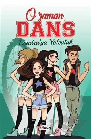 O Zaman Dans - Londra'ya Yolculuk (Ciltsiz) – Esther Sanz – Teen Yayıncılık kitap kapağı