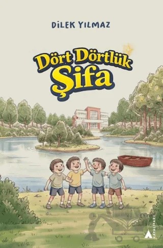 Dört Dörtlük Şifa – Dilek Yılmaz – Kayalıpark kitap kapağı