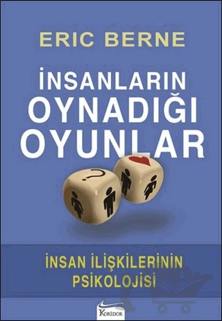 İnsanların Oynadığı Oyunlar – Eric Berne – Koridor Yayıncılık kitap kapağı