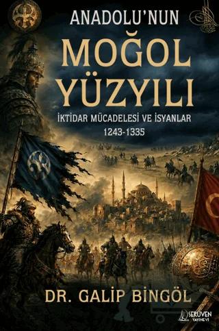 Anadolu’nun Moğol Yüzyılı
