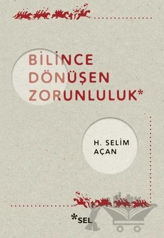 Bilince Dönüşen Zorunluluk