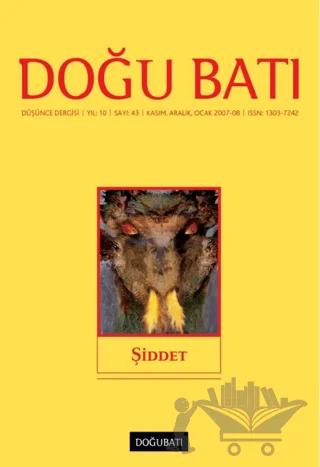Doğu Batı Düşünce Dergisi Yıl: 10 Sayı: 43 - Şiddet