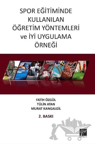 Spor Eğitiminde Kullanılan Öğretim Yöntemleri ve İyi Uygulama Örneği