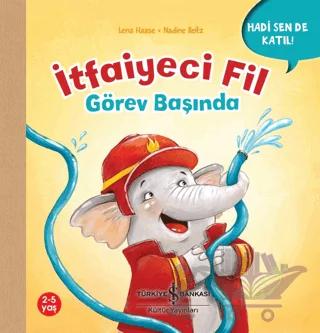 İtfaiyeci Fil Görev Başında - Hadi Sen De Katıl!