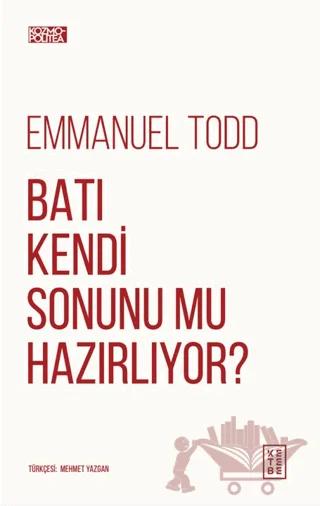 Batı Kendi Sonunu Mu Hazırlıyor?